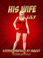 Mazut – His Wife Lily | 3D, Free Porn Comics